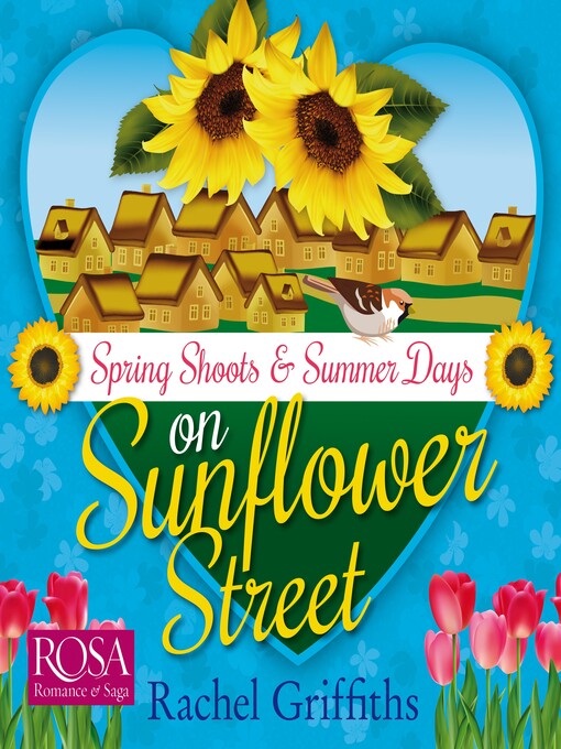 Title details for Spring Shoots on Sunflower Street and Summer Days on Sunflower Street by Rachel Griffiths - Available